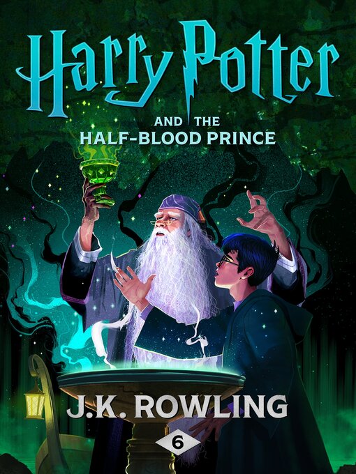 Title details for Harry Potter and the Half-Blood Prince by J. K. Rowling - Available